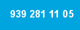 939 281 11 05
